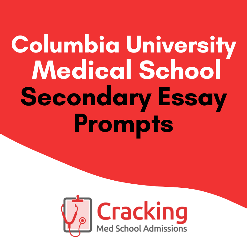 Columbia Medical School secondary application essay prompts