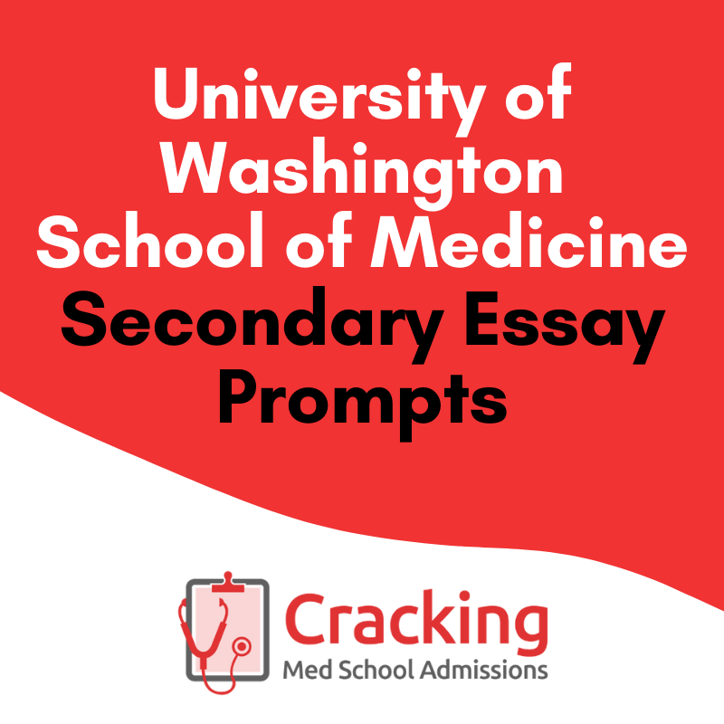 University of Washington Medical School Secondary Application Essay Prompts