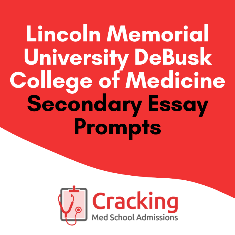 Lincoln Memorial - DeBusk: LMU DCOM Secondary Application Essay Prompts and Tips