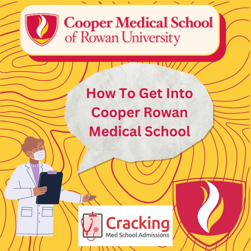 How To Get Into Cooper Rowan Medical School - Advice from Physicians at Cracking Med School Admissions