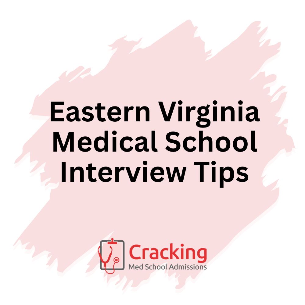 Eastern Virginia Medical School Interview Tips by Cracking Med School Admissions