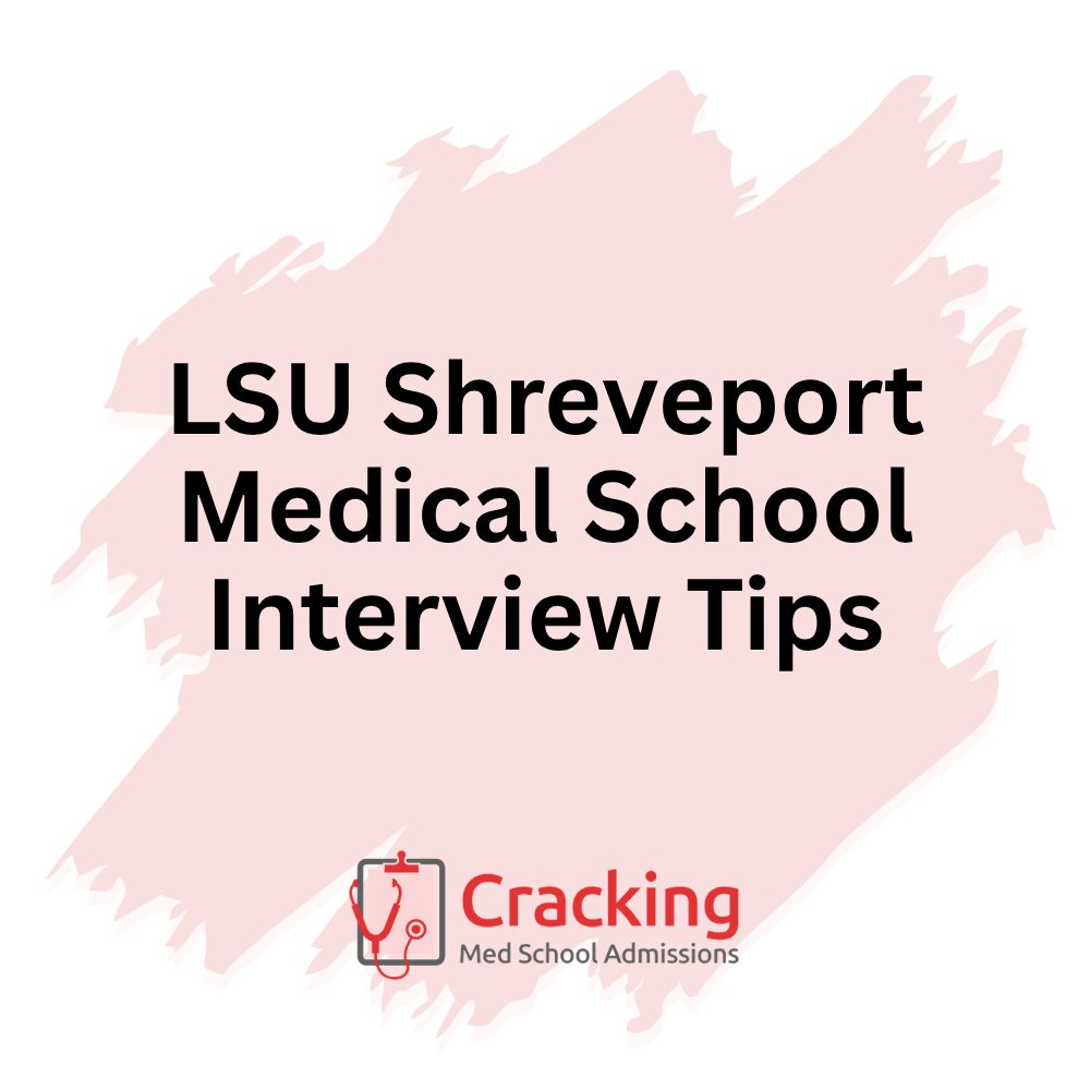 LSU Shreveport Medical School Interview Tips by Cracking Med School Admissions