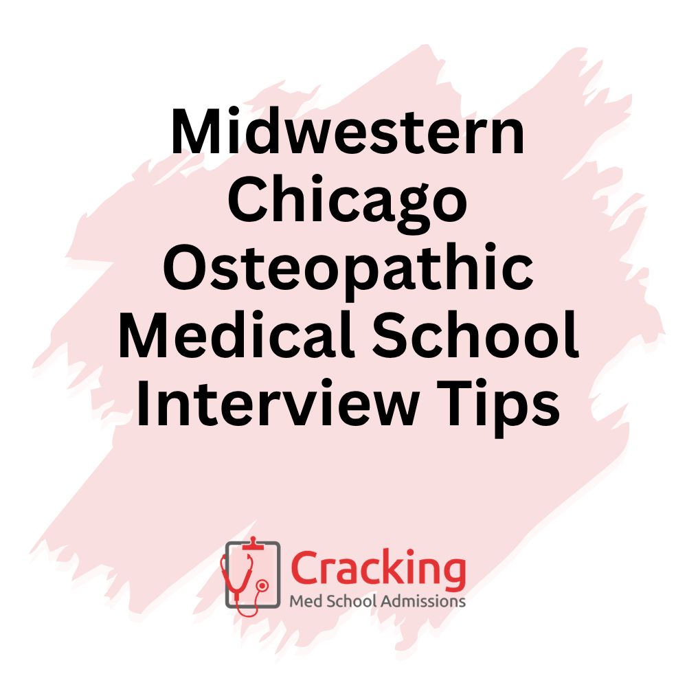 Midwestern Chicago Osteopathic Medical School Interview Tips by Cracking Med School Admissions