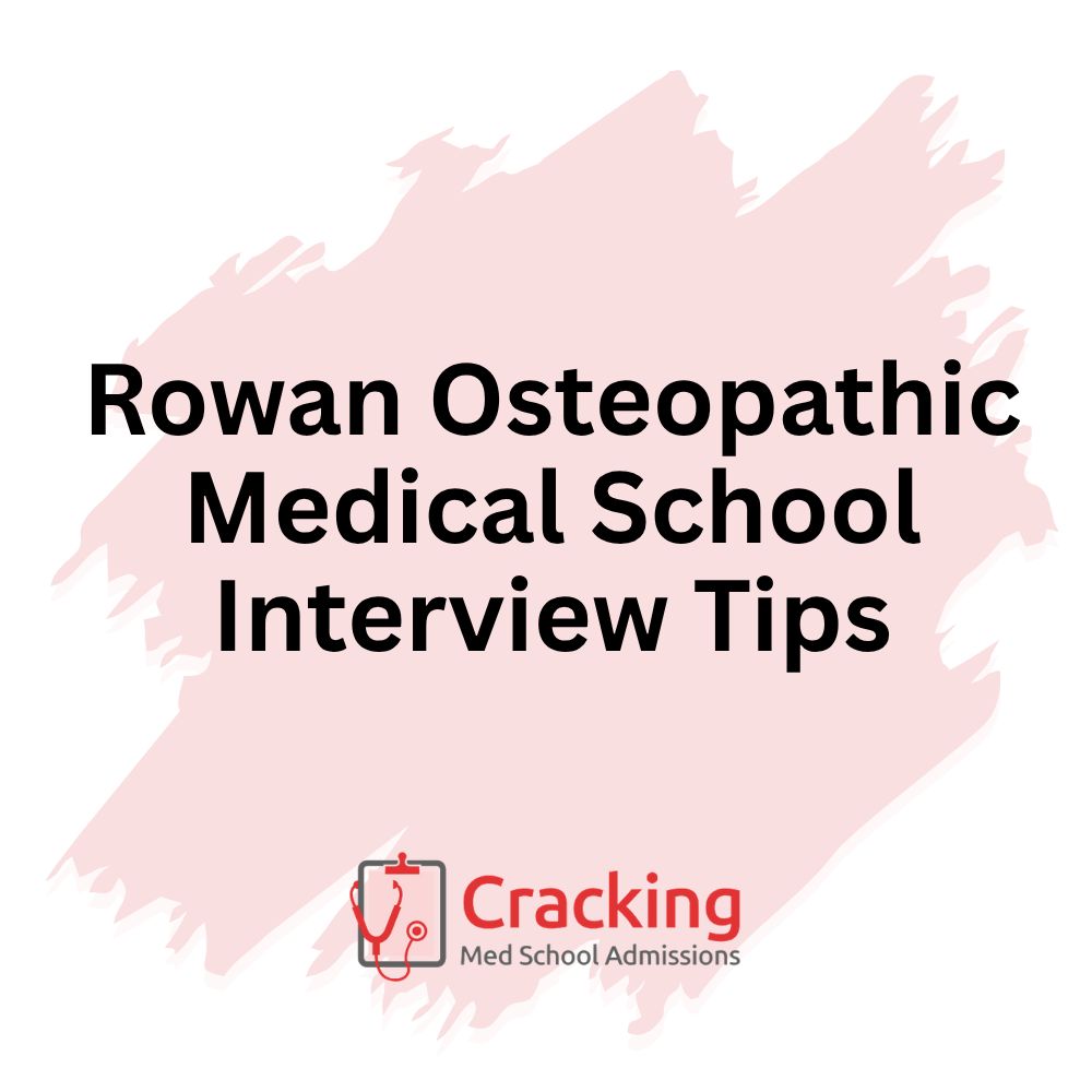 Rowan Osteopathic Medical School Interview Tips by Cracking Med School Admissions