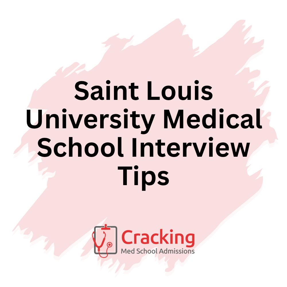 Saint Louis University Medical School Interview Tips by Cracking Med School Admissions