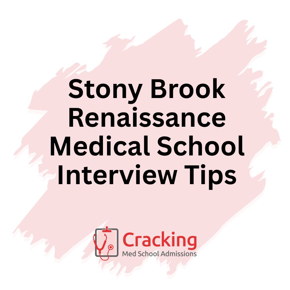 Stony Brook Renaissance Medical School Interview Tips by Cracking Med School Admissions