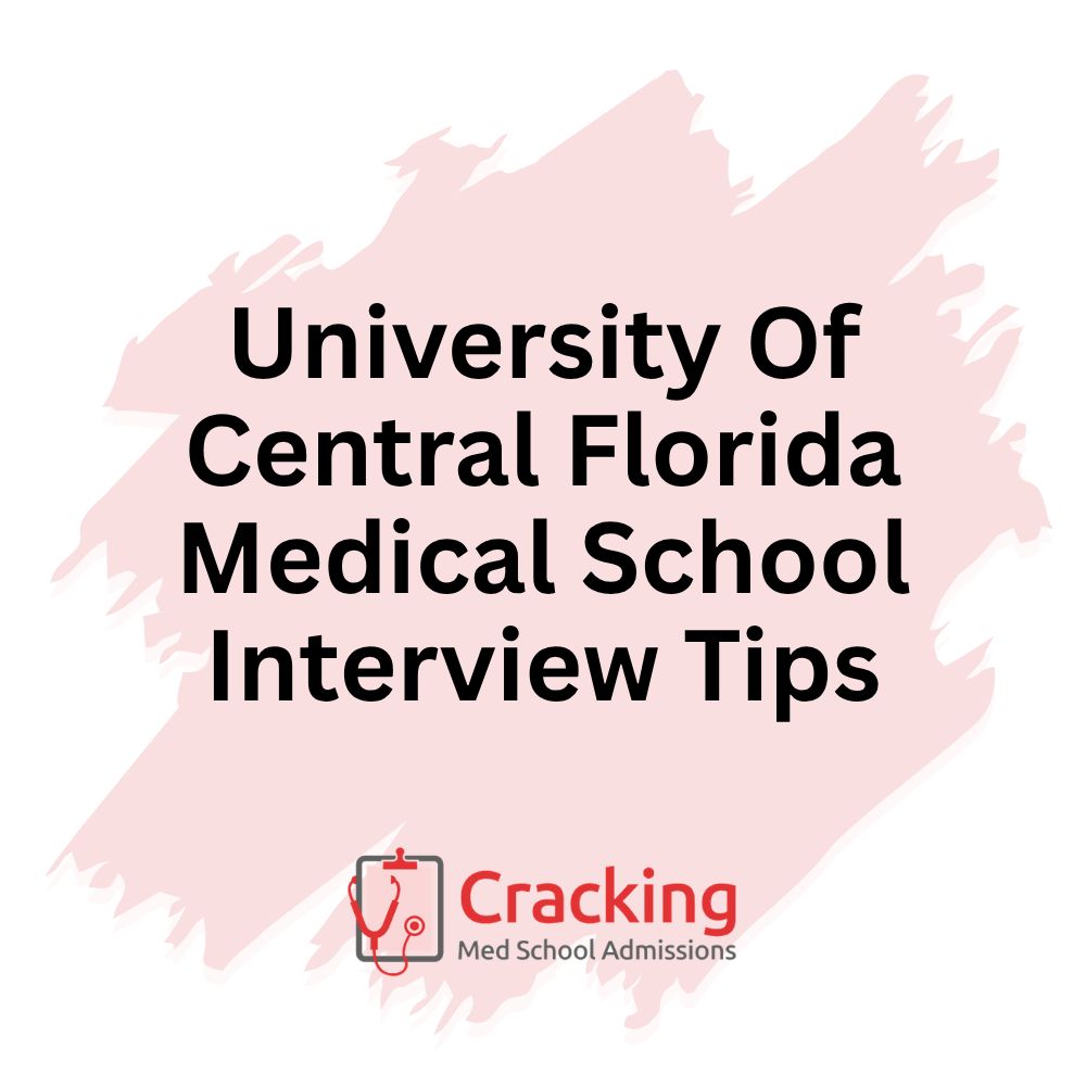 University Of Central Florida Medical School Interview Tips by Cracking Med School Admissions