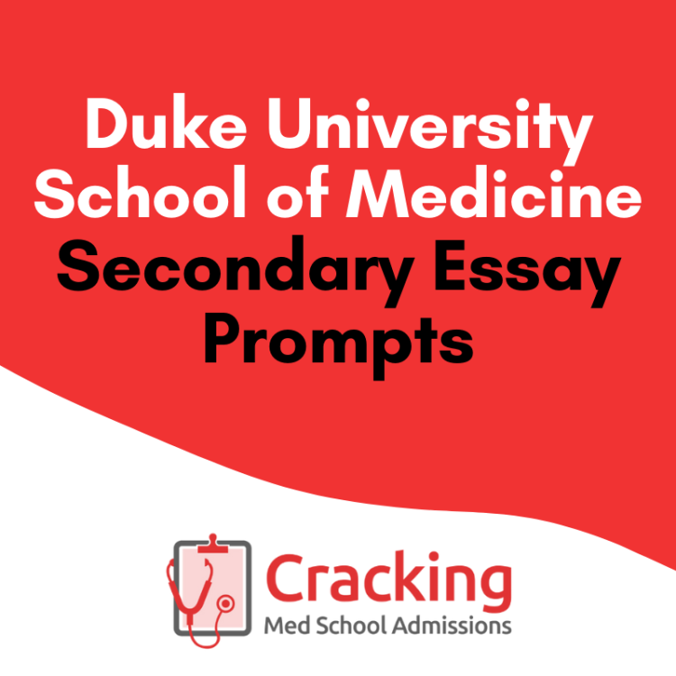 Duke Medical School Secondary Application Essay Prompts