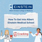 How To Get Into Albert Einstein Medical School - Tips from Physicians at Cracking Med School Admissions
