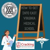 How To Get Into East Virginia Medical School - Cracking Med School Admissions Tips