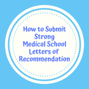 How to Submit A Strong Letter of Recommendation For Medical School - Advice from The Cracking Med School Admissions Team