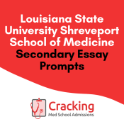 LSU Shreveport Medical School Secondary Application Prompts & Tips
