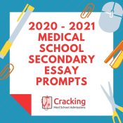 Medical School Secondary Essay Prompts 2020 - 2021