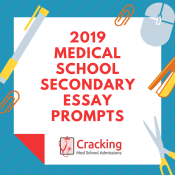 Medical School Secondary Essays Prompts 2019