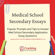 Medical School Secondary Essays: Popular Essay Prompts and Tips To Answer Them