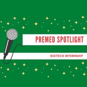 Premed Spotlight - Biotech Research Internship