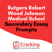 Robert Wood Johnson Rutgers Medical School Secondary Questions