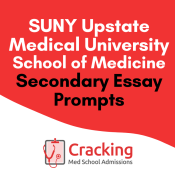 SUNY Upstate Medical University: SUNY Upstate Secondary Application Essay Prompts and Tips