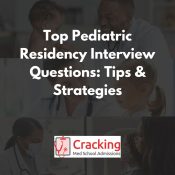 Top Pediatric Residency Interview Questions and Tips - Cracking Med School Admissions
