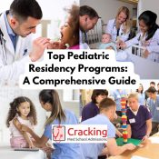 Top Pediatric Residency Programs - Cracking Med School Admissions Comprehensive Guide