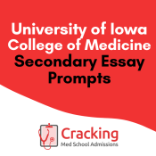 University of Iowa Medical School Secondary Application Essay Prompts