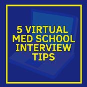 5 Virtual Medical School Interview Tips