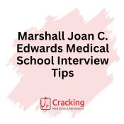 Marshall Joan C. Edwards Medical School Interview Tips by Cracking Med School Admissions