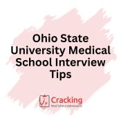 Ohio State University Medical School Interview Tips by Cracking Med School Admissions
