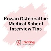 Rowan Osteopathic Medical School Interview Tips by Cracking Med School Admissions