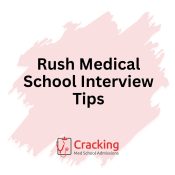Rush Medical School Interview Tips by Cracking Med School Admissions