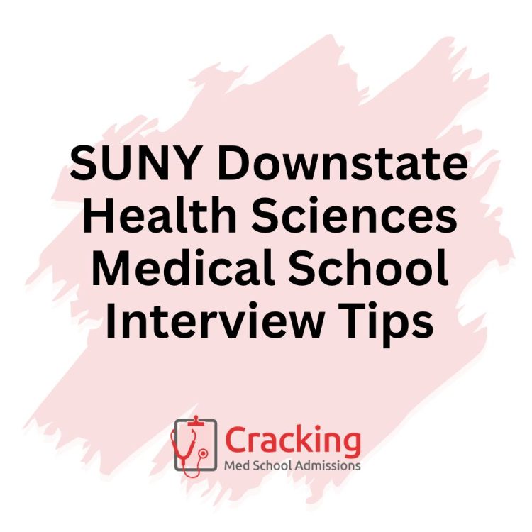 SUNY Downstate Health Sciences Medical School Interview Tips by Cracking Med School Admissions