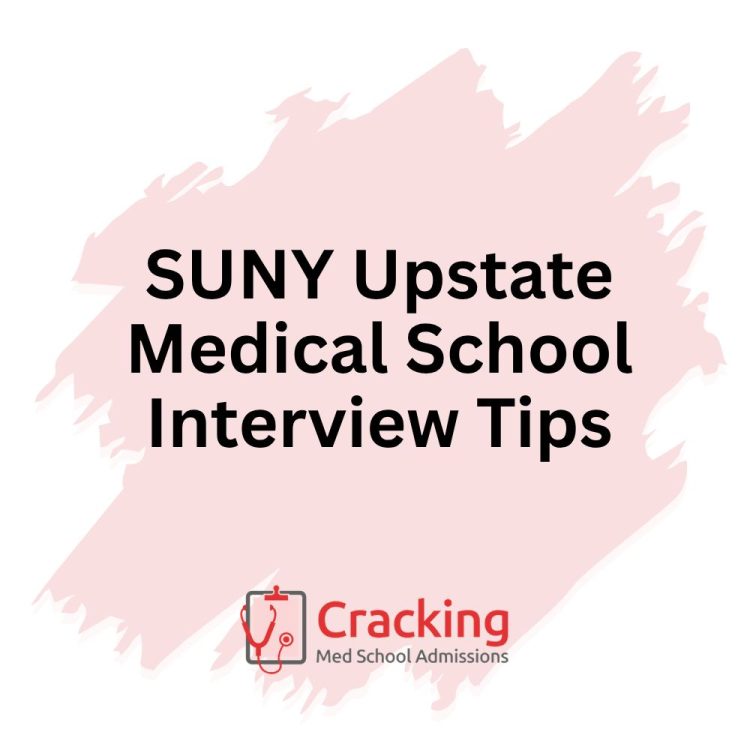 SUNY Upstate Medical School Interview Tips by Cracking Med School Admissions