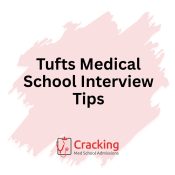 Tufts Medical School Interview Tips by Cracking Med School Admissions