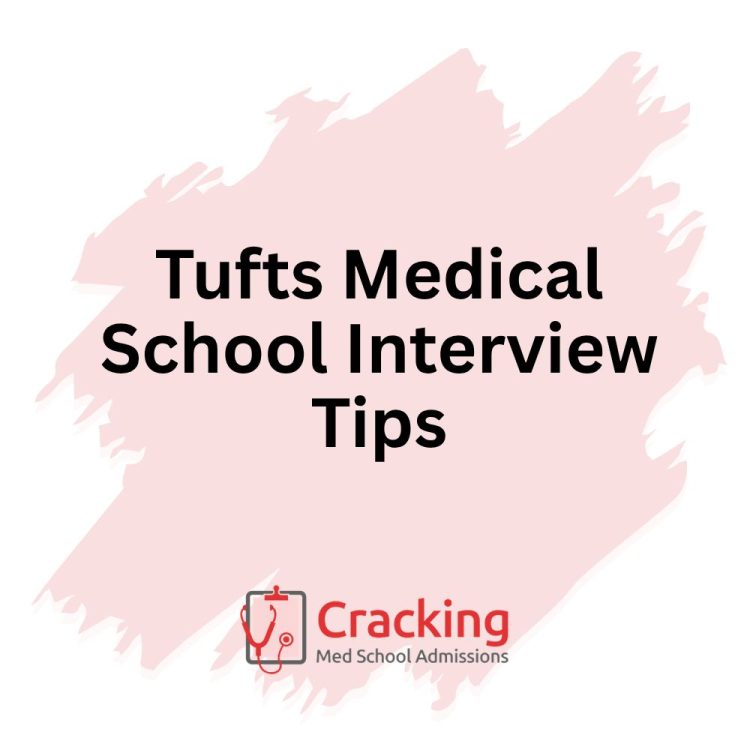 Tufts Medical School Interview Tips by Cracking Med School Admissions