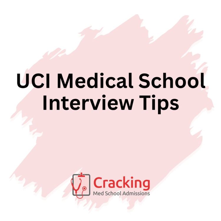 UCI Medical School Interview Tips by Cracking Med School Admissions