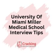 University Of Miami Miller Medical School Interview Tips by Cracking Med School Admissions
